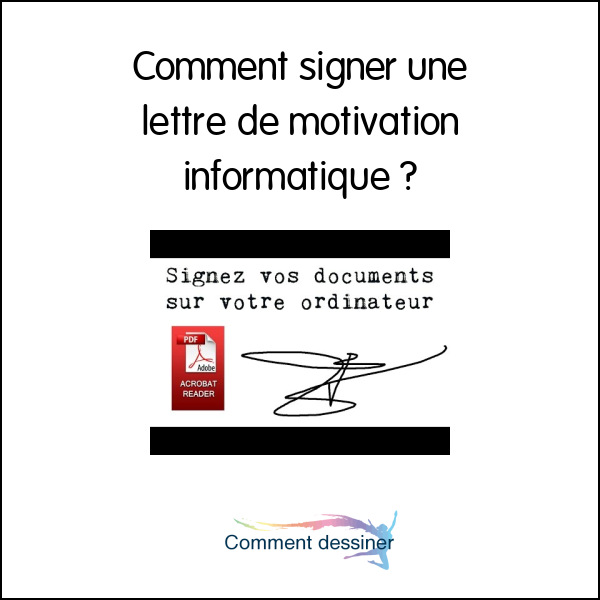 Comment signer une lettre de motivation informatique